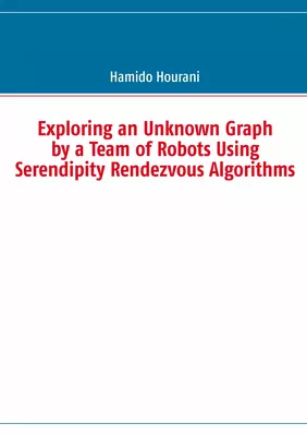 Exploring an Unknown Graph by a Team of Robots Using Serendipity Rendezvous Algorithms