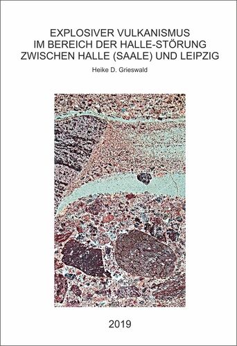 Explosiver Vulkanismus im Bereich der Halle-Störung zwischen Halle (Saale) und Leipzig