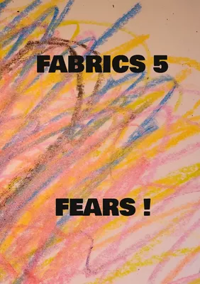 Fabrics 5 Fears !