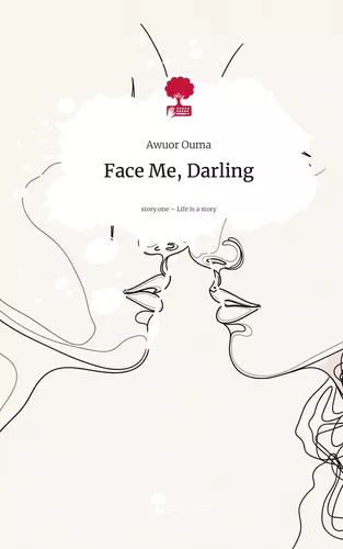 Face Me, Darling. Life is a Story - story.one