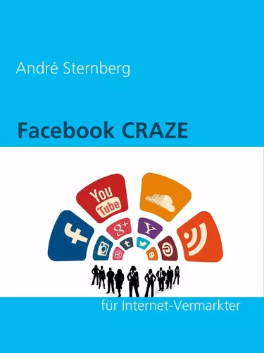 Facebook CRAZE für Internet-Vermarkter