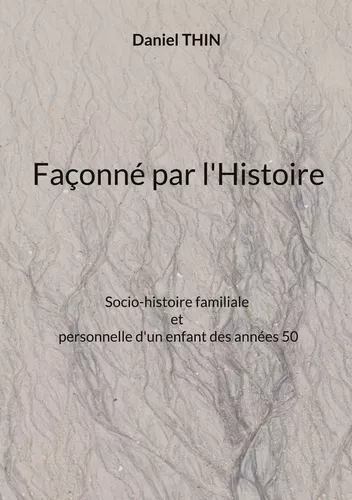 Façonné par l'Histoire
