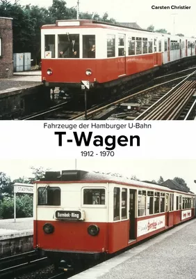 Fahrzeuge der Hamburger U-Bahn: Die T-Wagen