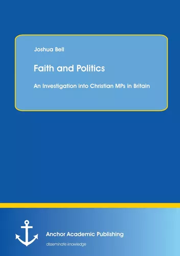 Faith and Politics: An Investigation into Christian MPs in Britain