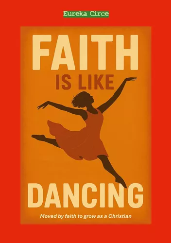 Faith is like Dancing