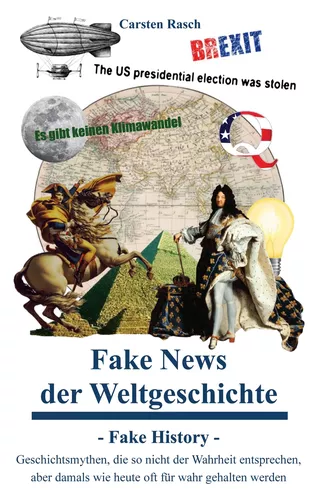 Fake News der Weltgeschichte