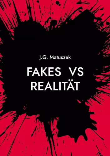 FAKES  vs   REALITÄT