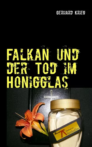 Falkan und der Tod im Honigglas