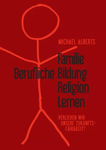 Familie - Berufliche Bildung - Religion - Lernen