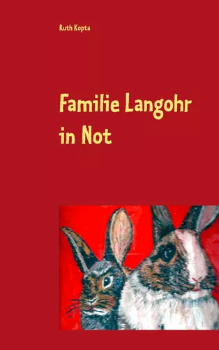 Familie Langohr in Not