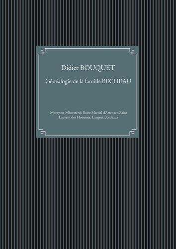 Familles montponnaises : généalogie de la famille BECHEAU