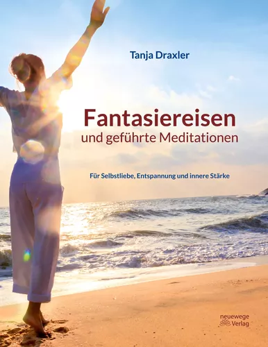 Fantasiereisen und geführte Meditationen