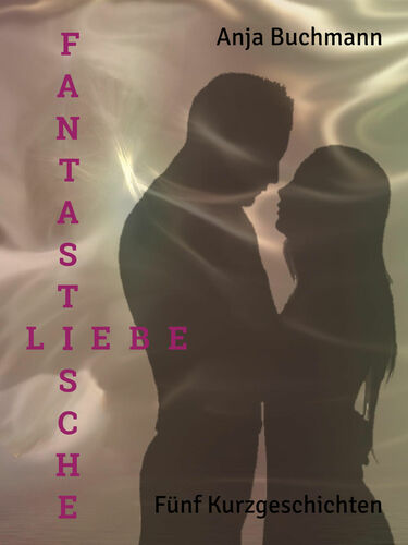 Fantastische Liebe