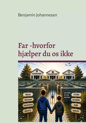 Far - hvorfor hjælper du os ikke