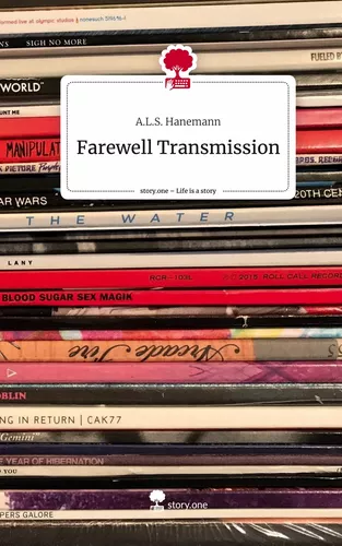 Farewell Transmission. Life is a Story - story.one