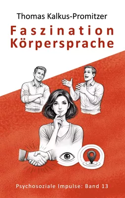 Faszination Körpersprache