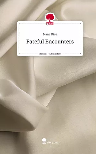 Fateful Encounters. Life is a Story - story.one