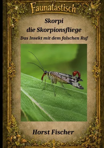 Faunatastisch® #9 Skorpi, die Skorpionsfliege