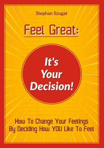 Feel Great: It's Your Decision!