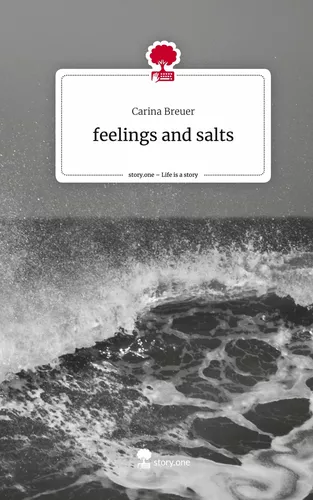 feelings and salts. Life is a Story - story.one