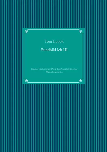 Feindbild Ich III