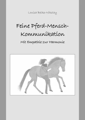 Feine Pferd-Mensch-Kommunikation