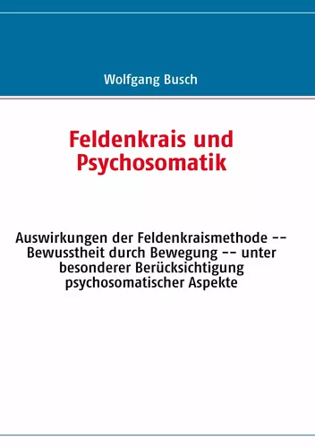 Feldenkrais und Psychosomatik