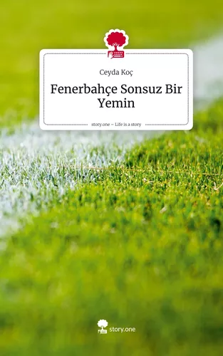Fenerbahçe Sonsuz Bir Yemin. Life is a Story - story.one
