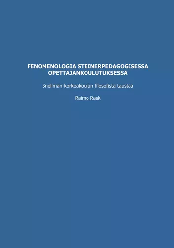 Fenomenologia steinerpedagogisessa opettajankoulutuksessa