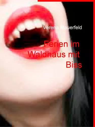 Ferien im Waldhaus mit Biss