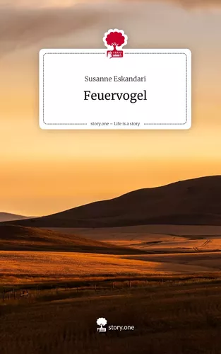 Feuervogel. Life is a Story - story.one