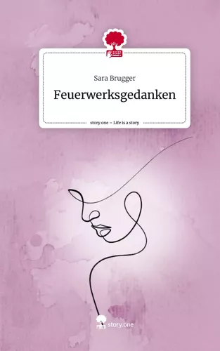 Feuerwerksgedanken. Life is a Story - story.one