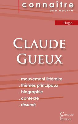 Fiche De Lecture Claude Gueux De Victor Hugo Analyse Litteraire De Reference Et Resume Complet