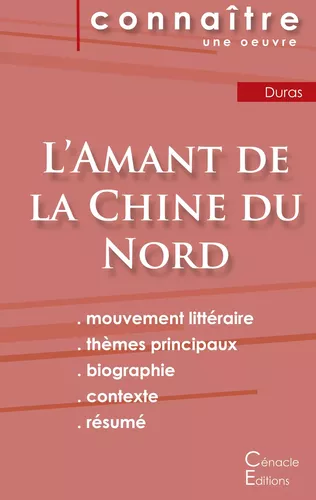 Fiche de lecture L'Amant de la Chine du Nord de Marguerite Duras (analyse littéraire de référence et résumé complet)