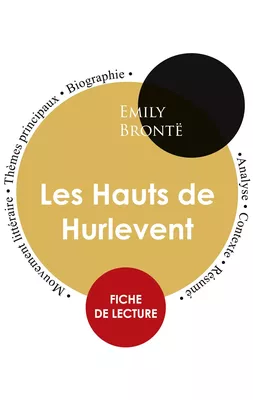 Fiche de lecture Les Hauts de Hurlevent (Étude intégrale)