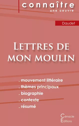 Fiche de lecture Lettres de mon moulin de Alphonse Daudet (Analyse littéraire de référence et résumé complet)