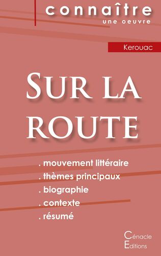 Fiche de lecture Sur la route de Jack Kerouac (Analyse littéraire de référence et résumé complet)