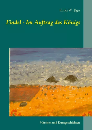 Findel - Im Auftrag des Königs