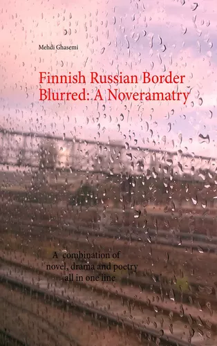 Finnish Russian Border Blurred: A Noveramatry