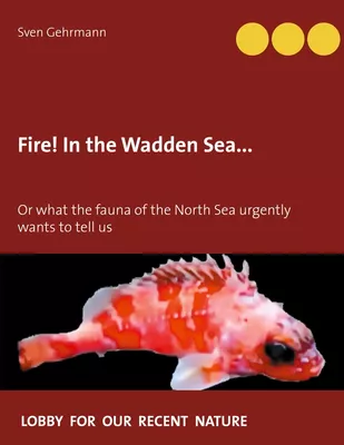 Fire! In the Wadden Sea...