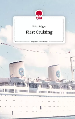 First Cruising. Life is a Story - story.one