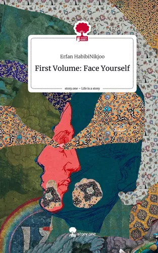 First Volume:                                Face Yourself. Life is a Story - story.one