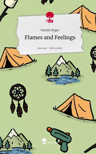 Flames and Feelings. Life is a Story - story.one