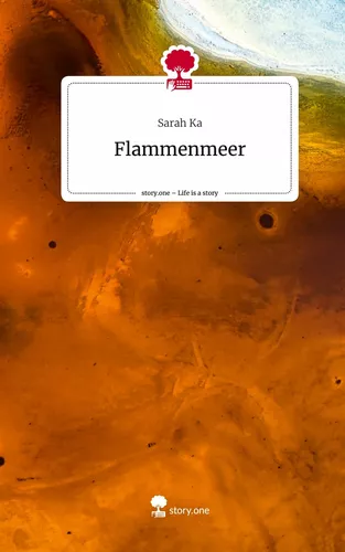 Flammenmeer. Life is a Story - story.one