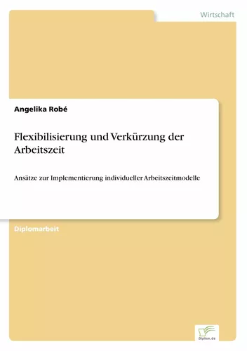 Flexibilisierung und Verkürzung der Arbeitszeit