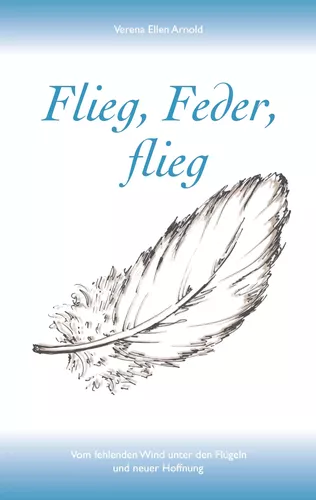 Flieg, Feder, flieg