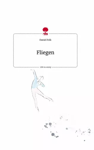 Fliegen. Life is a Story - story.one