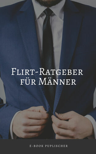 Flirt ratgeber für männer [PUNIQRANDLINE-(au-dating-names.txt) 32