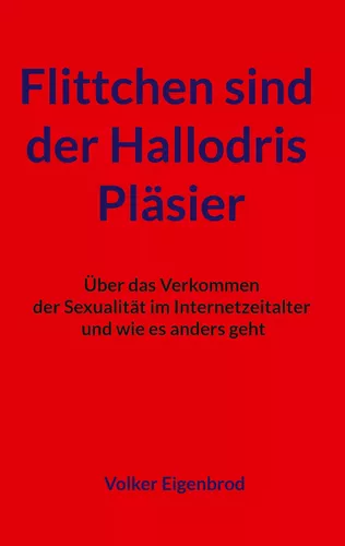 Flittchen sind der Hallodris Pläsier