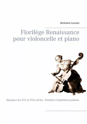 Florilège Renaissance pour violoncelle et piano